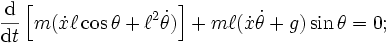 \frac{\mathrm{d}}{\mathrm{d}t}\left[ m( \dot x \ell \cos\theta + \ell^2 \dot\theta ) \right] + m \ell (\dot x \dot \theta + g) \sin\theta = 0;