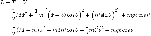
\begin{align}
L &= T - V \\ 
&= \frac{1}{2} M \dot{x}^2 + \frac{1}{2} m \left[ \left( \dot x + \ell \dot\theta \cos \theta \right)^2 + \left( \ell \dot\theta \sin \theta \right)^2 \right] + m g \ell \cos \theta \\
&= \frac{1}{2} \left(  M + m \right) \dot x^2 + m \dot x \ell \dot \theta \cos \theta + \frac{1}{2} m \ell^2 \dot \theta ^2 + m g \ell \cos \theta 
\end{align}
